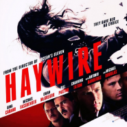 Haywire Movie Reviews Haywire Movie Reviews